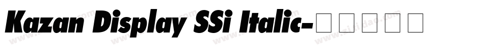 Kazan Display SSi Italic字体转换